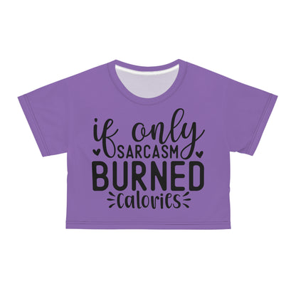 If only sarcasm burned calories in light purple Crop Tee