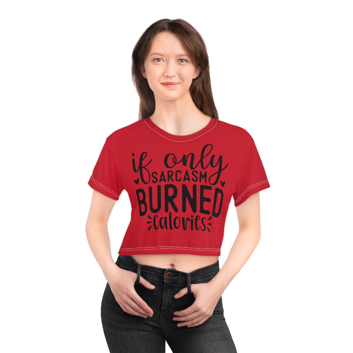 If only sarcasm burned calories in dark red Crop Tee