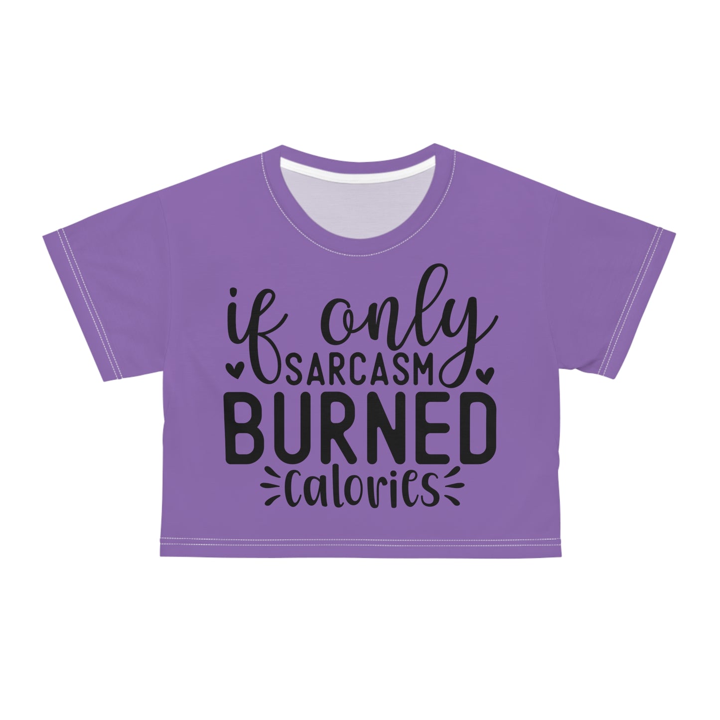 If only sarcasm burned calories in light purple Crop Tee