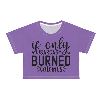 If only sarcasm burned calories in light purple Crop Tee