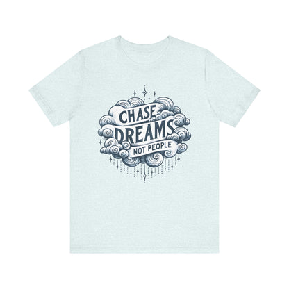 Chase Dreams Unisex Jersey Short Sleeve Tee