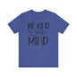 Be kind to your mind 2 Unisex Jersey Short Sleeve Tee