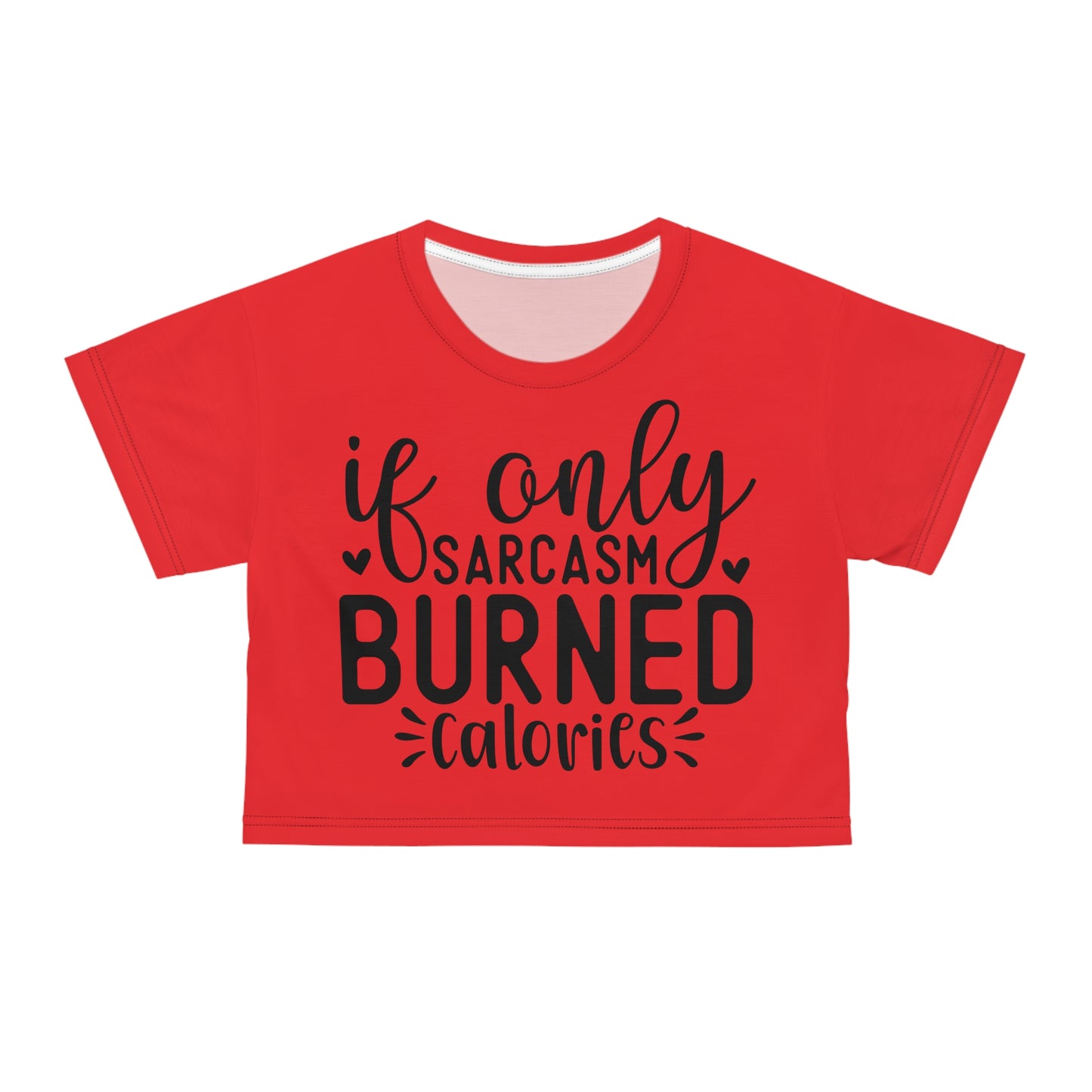 If only sarcasm burned calories in red Crop Tee