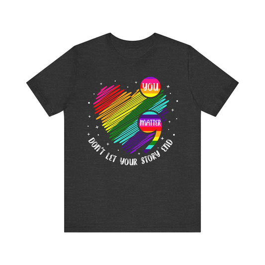 You matter Unisex Jersey Short Sleeve Tee