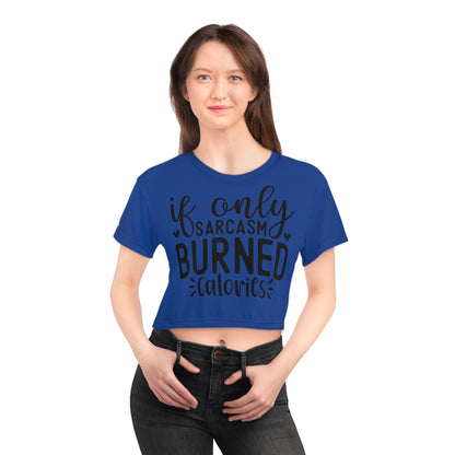 If only sarcasm burned calories in blue Crop Tee