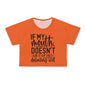 If my mouth doesn't say it. . . orange Crop Tee