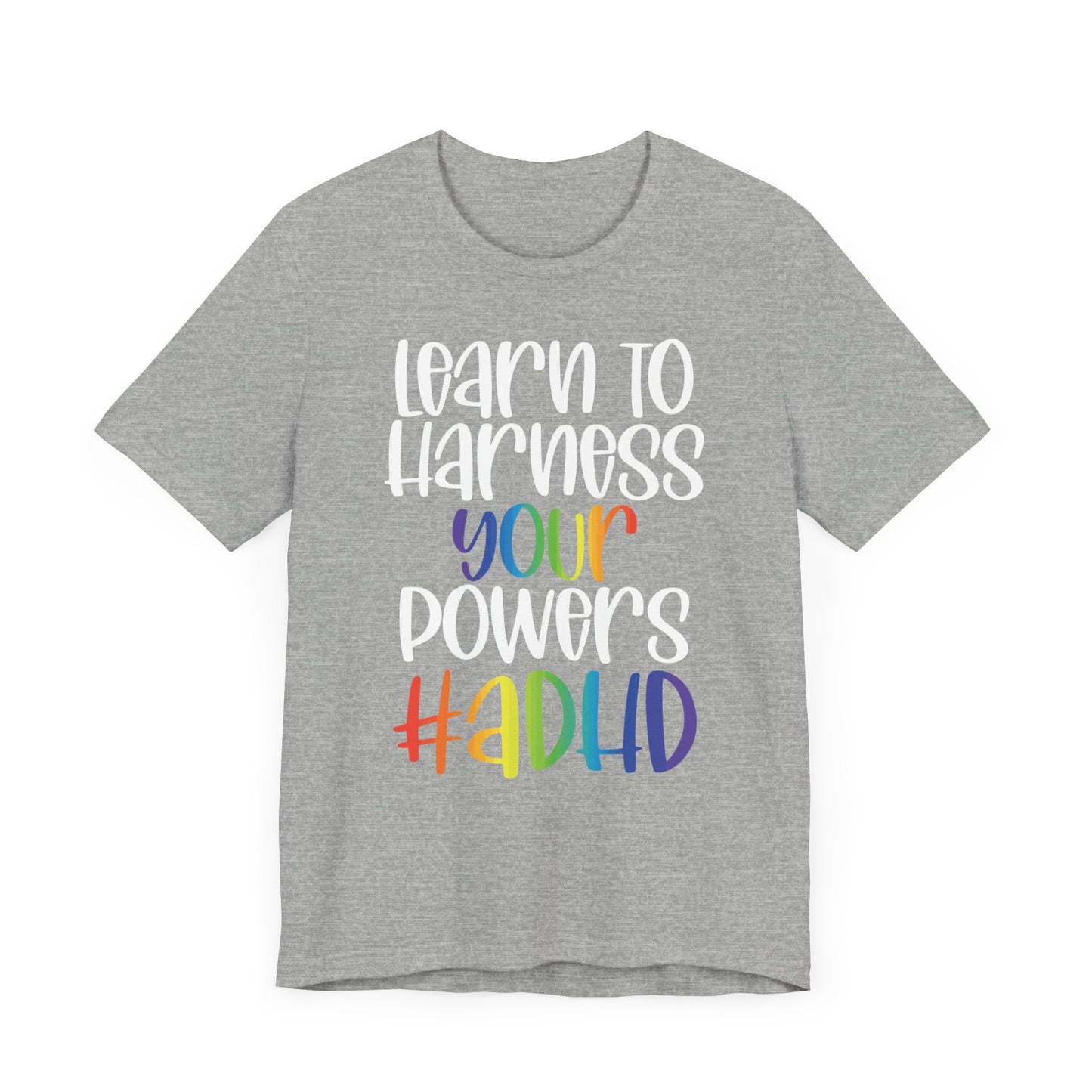 Learn to harness your ADHD powers Unisex Jersey Short Sleeve Tee