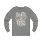 Skate Or Die Long Sleeve Tee