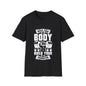 Build Your Body, Build Your Character Unisex Softstyle T-Shirt