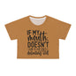 If my mouth doesn't say it. . . light brown Crop Tee