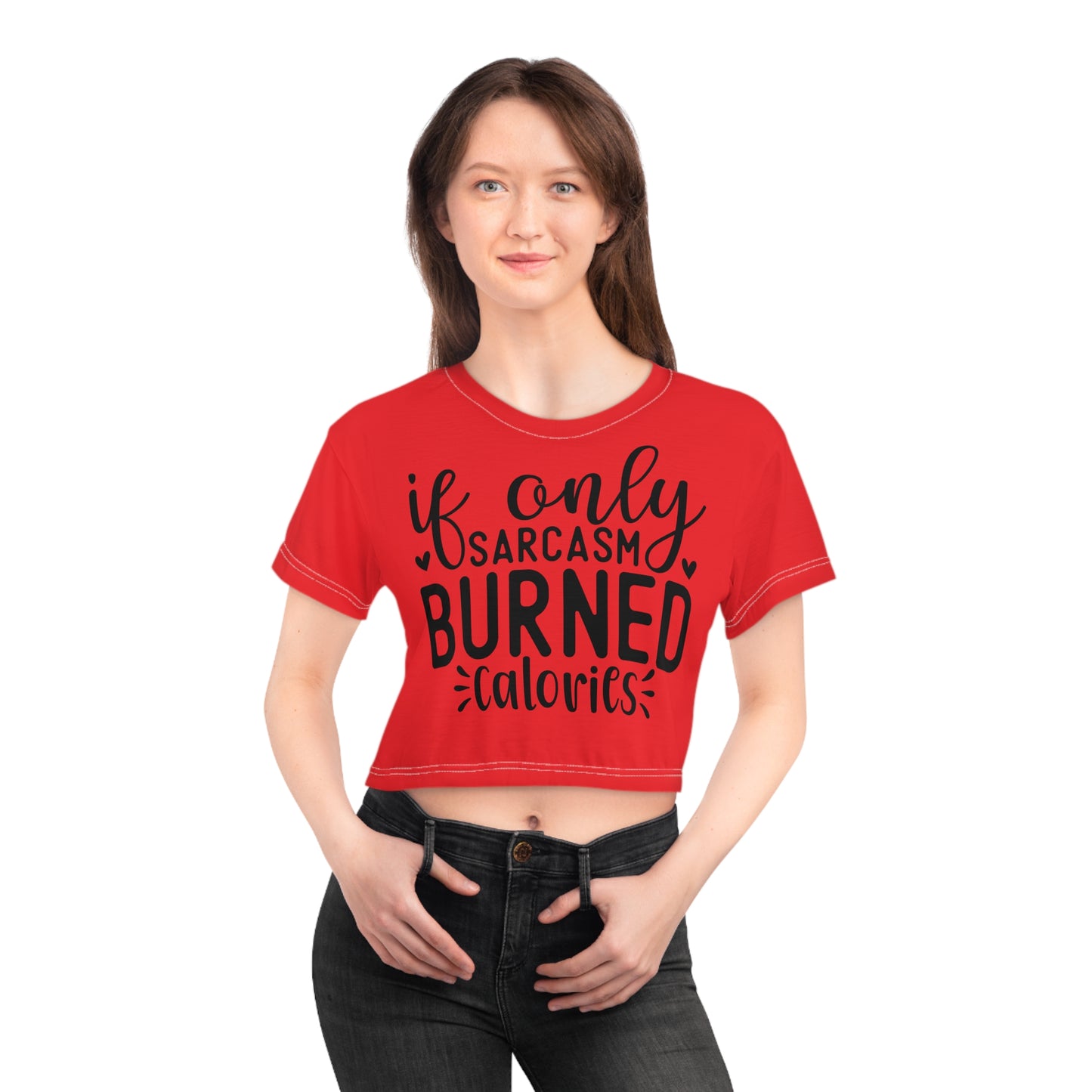 If only sarcasm burned calories in red Crop Tee