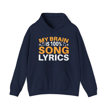 My brain is 100% song lyrics Unisex Heavy Blend™ Hooded Sweatshirt