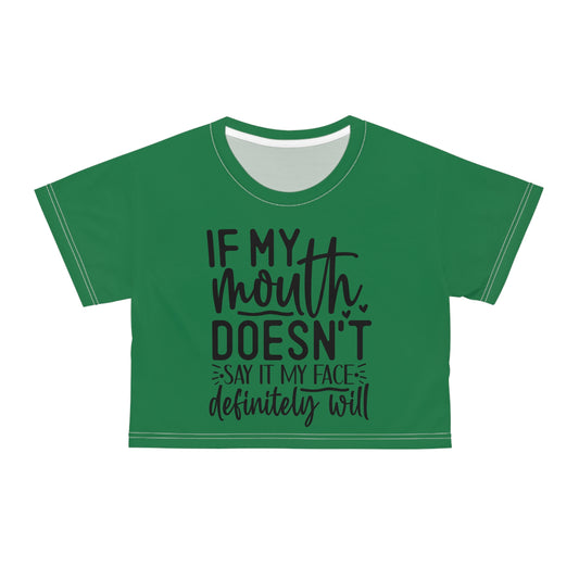 If my mouth doesn't say it. . . green Crop Tee