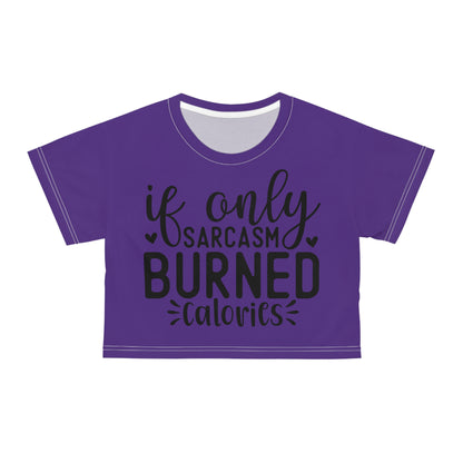 If only sarcasm burned calories in purple Crop Tee