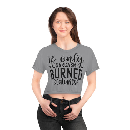 If only sarcasm burned calories in grey Crop Tee