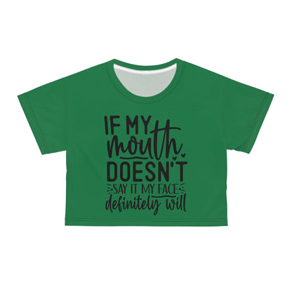 If my mouth doesn't say it. . . green Crop Tee