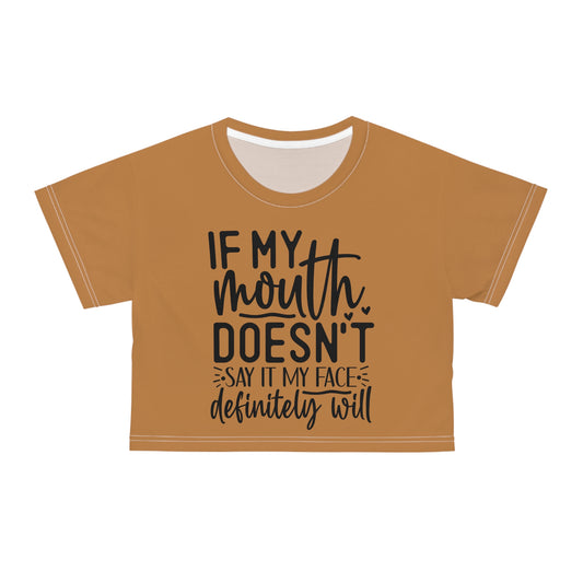 If my mouth doesn't say it. . . light brown Crop Tee