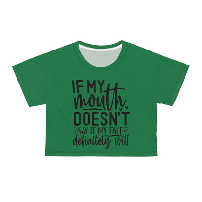 If my mouth doesn't say it. . . green Crop Tee