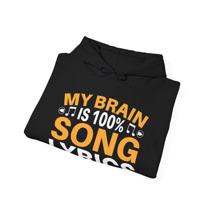 My brain is 100% song lyrics Unisex Heavy Blend™ Hooded Sweatshirt