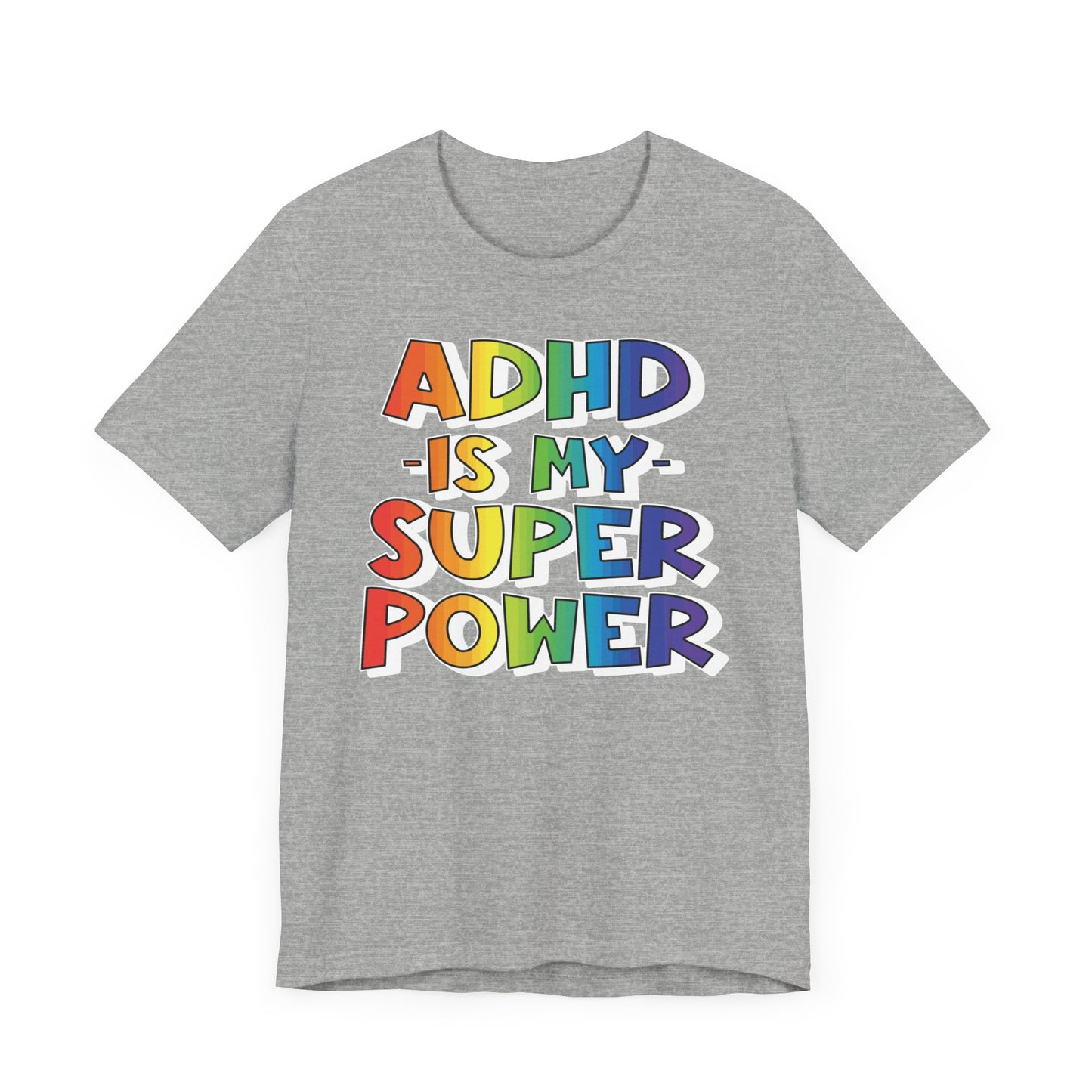 ADHD is my superpower Unisex Jersey Short Sleeve Tee