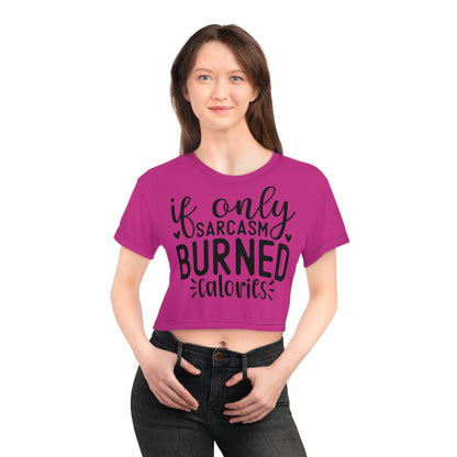 If only sarcasm burned calories in pink Crop Tee